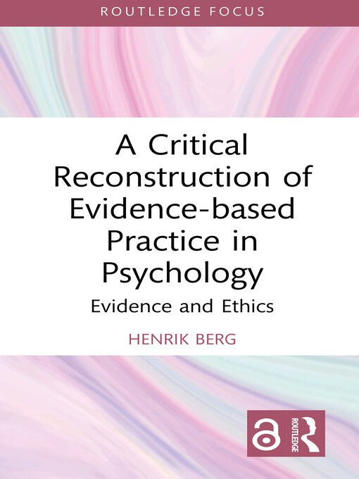 Title details for A Critical Reconstruction of Evidence-Based Practice in Psychology by Henrik Berg - Wait list